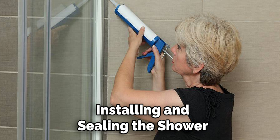 Installing and Sealing the Shower