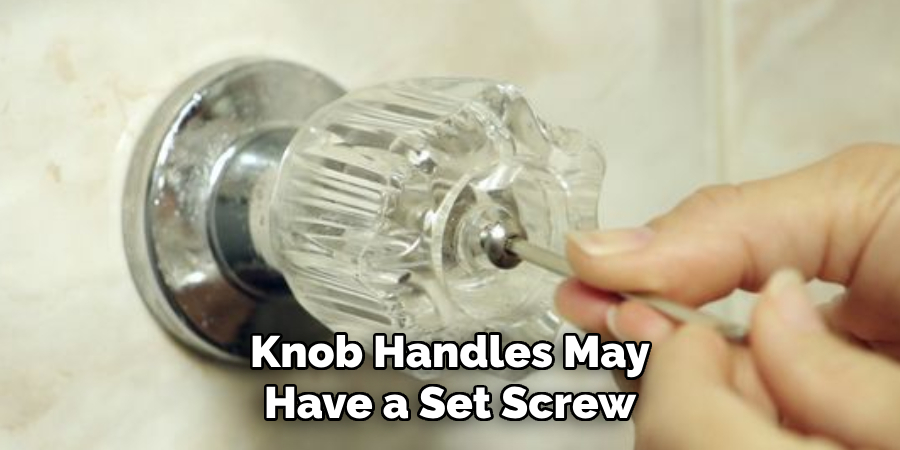 Knob Handles May Have a Set Screw