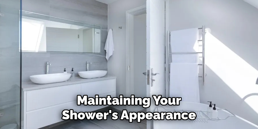 Maintaining Your Shower's Appearance