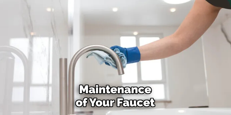 Maintenance of Your Faucet