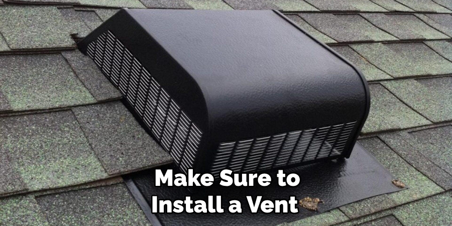 Make Sure to Install a Vent 