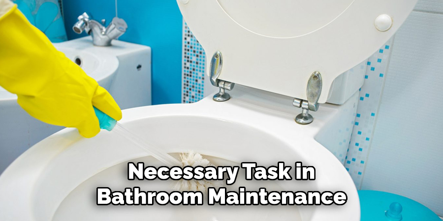 Necessary Task in Bathroom Maintenance