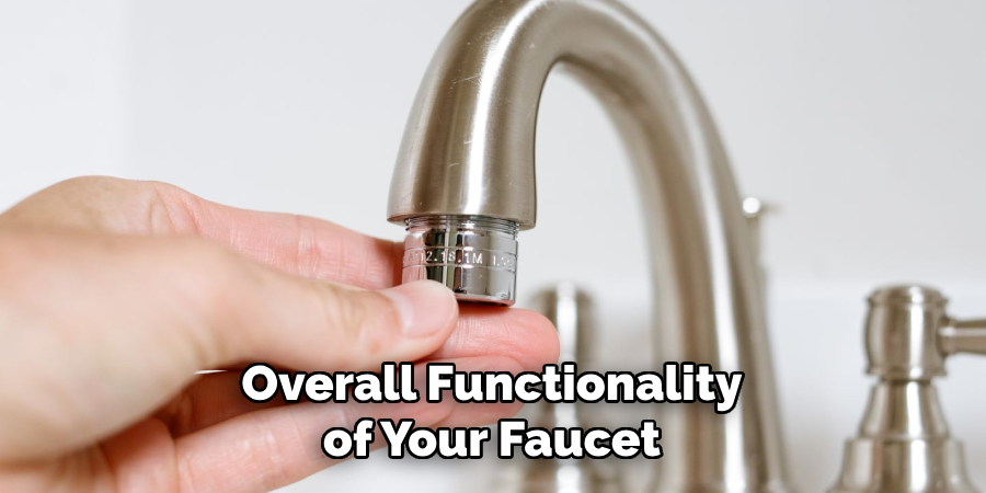 Overall Functionality of Your Faucet