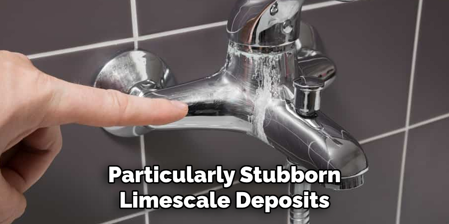 Particularly Stubborn Limescale Deposits