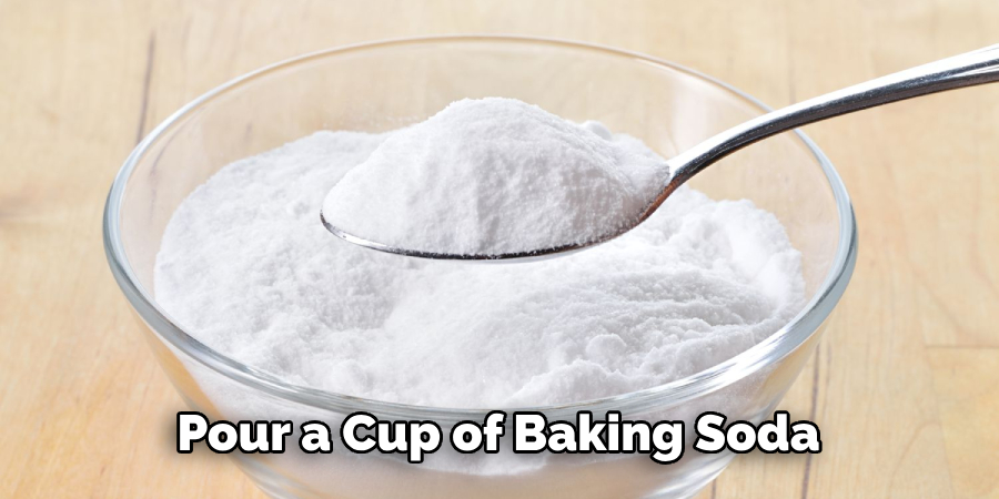 Pour a Cup of Baking Soda