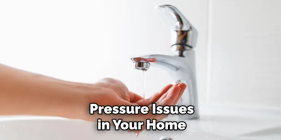 Pressure Issues in Your Home