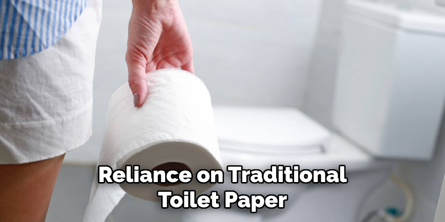 Reliance on Traditional Toilet Paper