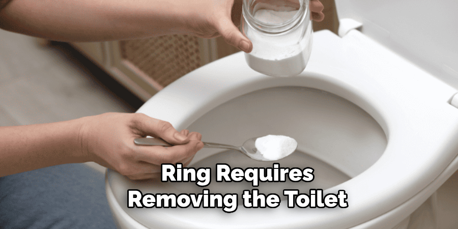 Ring Requires Removing the Toilet