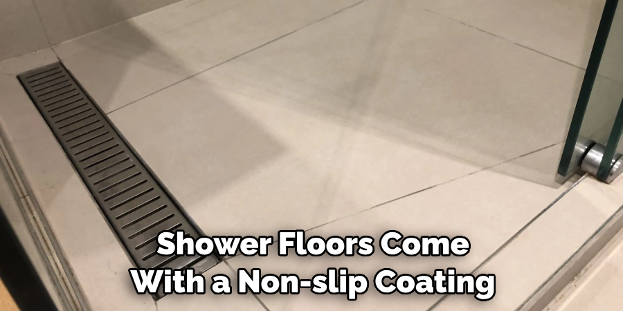 Shower Floors Come With a Non-slip Coating