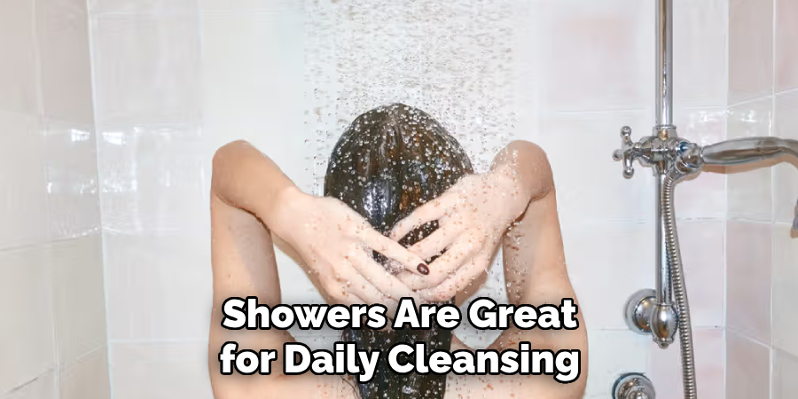 Showers Are Great for Daily Cleansing