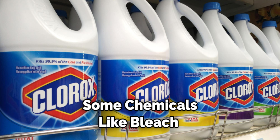 Some Chemicals Like Bleach 