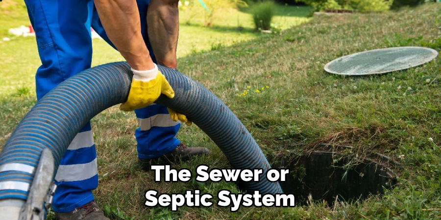 The Sewer or Septic System