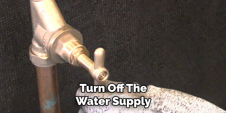 Turn Off the Water Supply