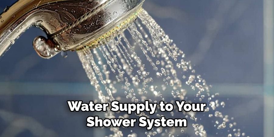 Water Supply to Your Shower System