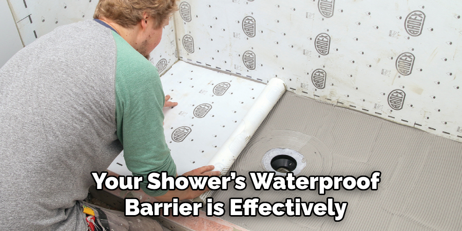 Your Shower’s Waterproof Barrier is Effectively