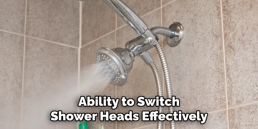 Ability to Switch Shower Heads Effectively