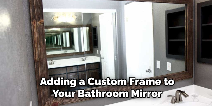 Adding a Custom Frame to Your Bathroom Mirror