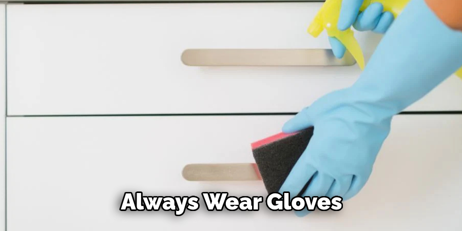 Always Wear Gloves 