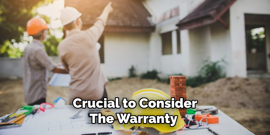 Crucial to Consider the Warranty