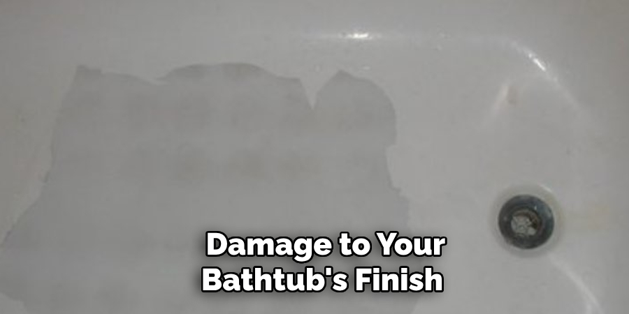 Damage to Your Bathtub's Finish