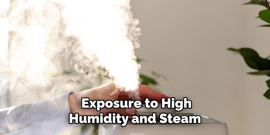 Exposure to High Humidity and Steam