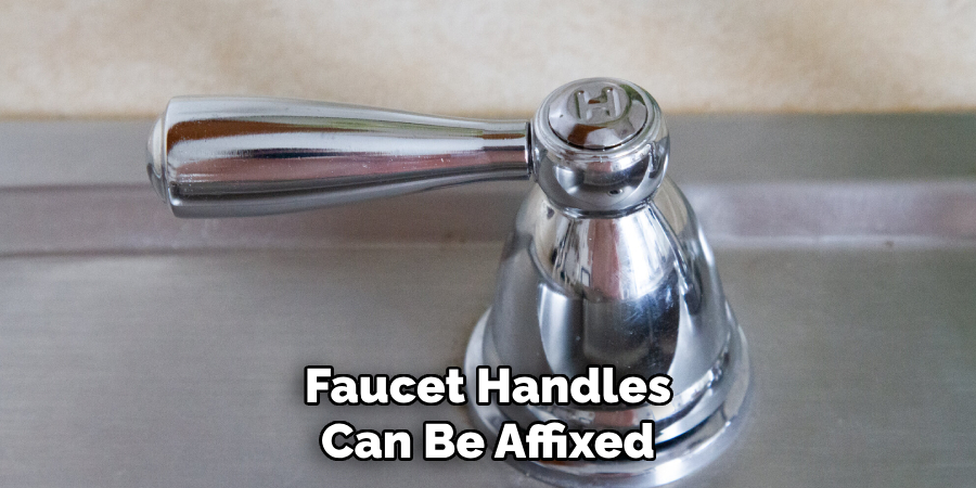 Faucet Handles Can Be Affixed