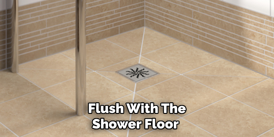 Flush With the Shower Floor