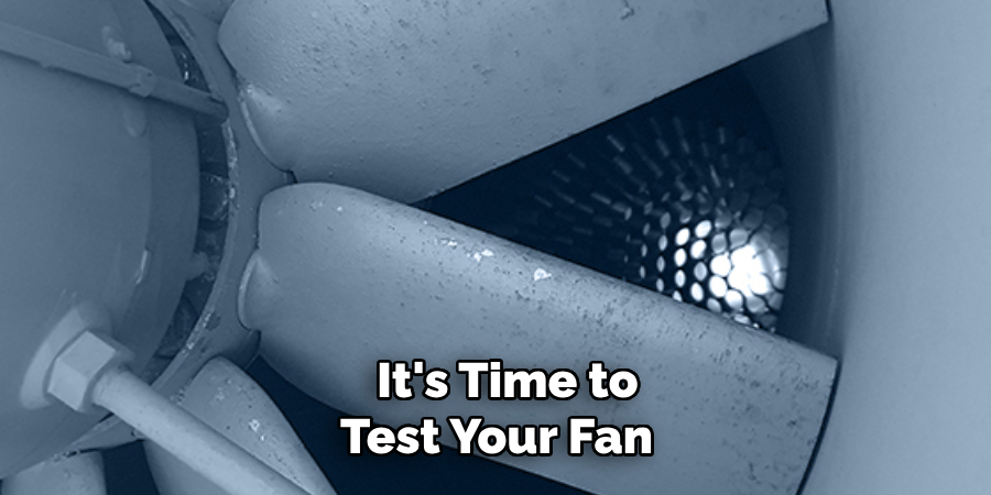 It's Time to Test Your Fan 