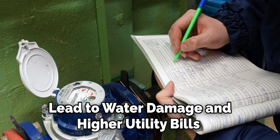 Lead to Water Damage and Higher Utility Bills