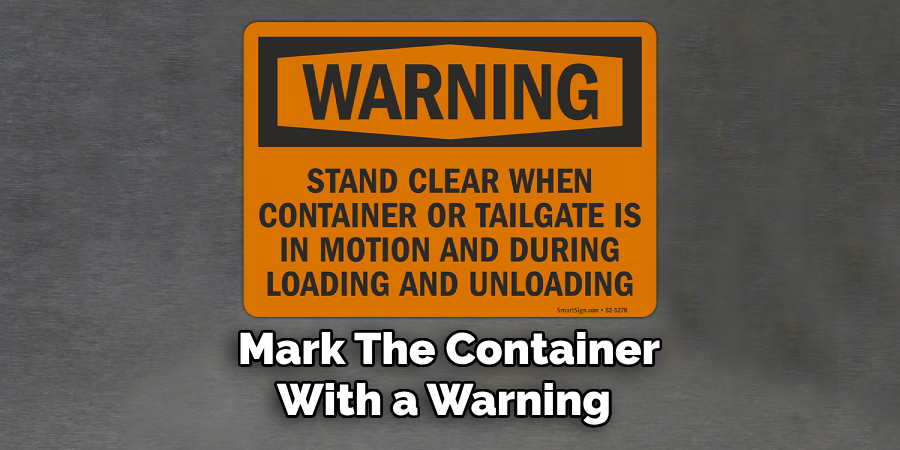 Mark the Container With a Warning 