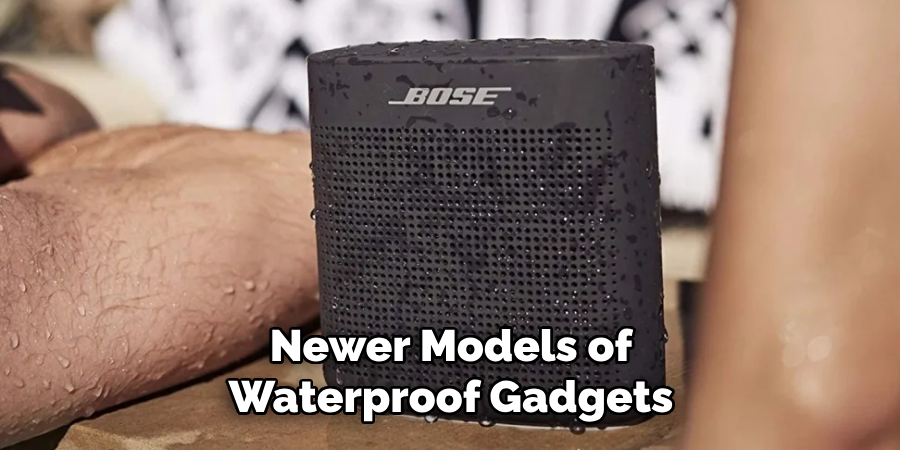 Newer Models of Waterproof Gadgets