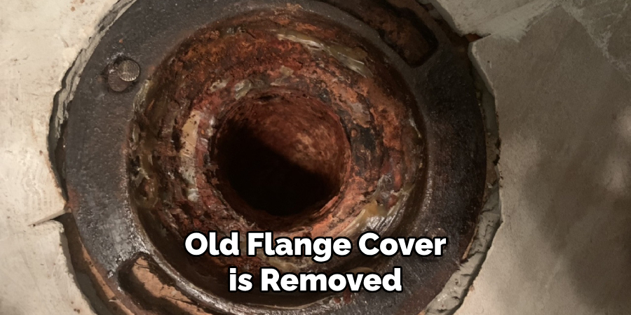 Old Flange Cover is Removed