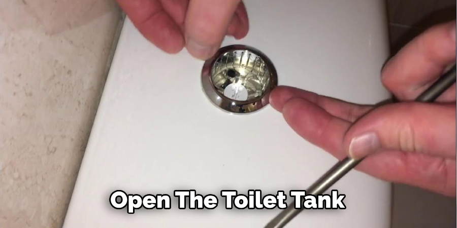 Open the Toilet Tank