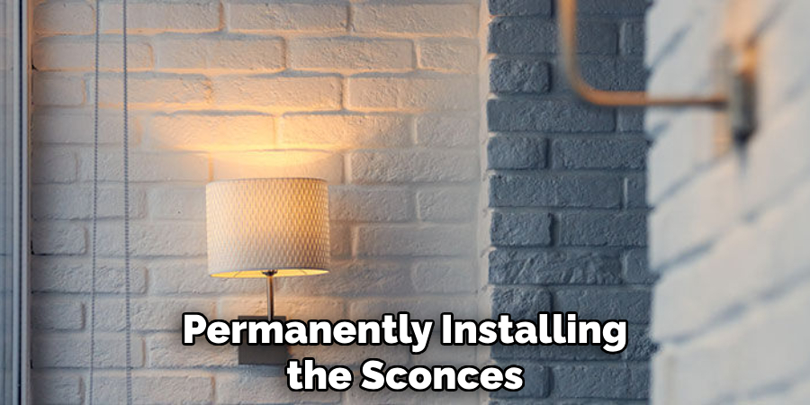 Permanently Installing the Sconces