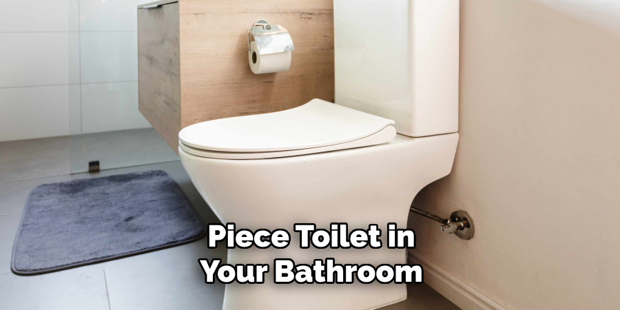 Piece Toilet in Your Bathroom