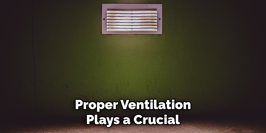 Proper Ventilation Plays a Crucial