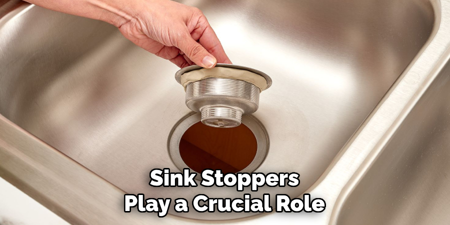 Sink Stoppers Play a Crucial Role