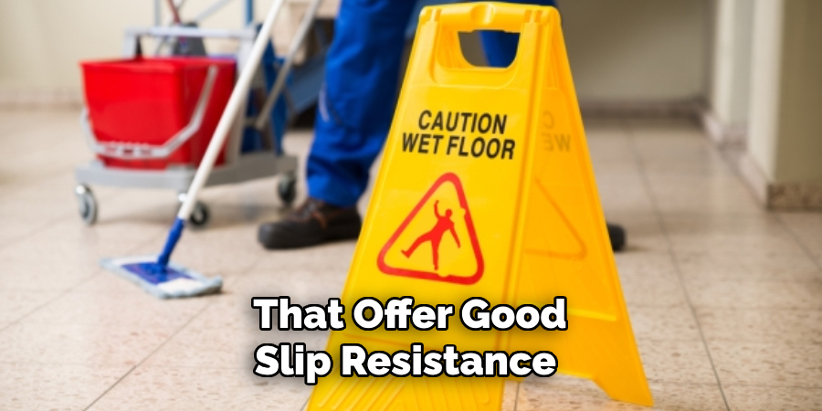 That Offer Good Slip Resistance 