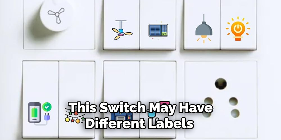 This Switch May Have Different Labels