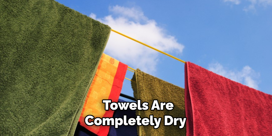 Towels Are Completely Dry 