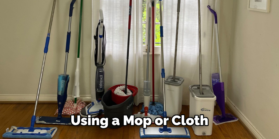 Using a Mop or Cloth