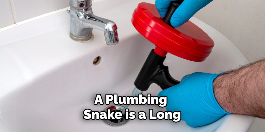 A Plumbing Snake is a Long