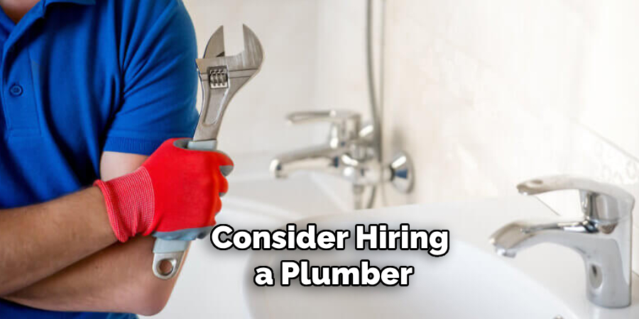 Consider Hiring a Plumber