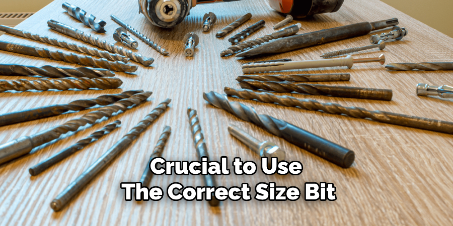 Crucial to Use the Correct Size Bit