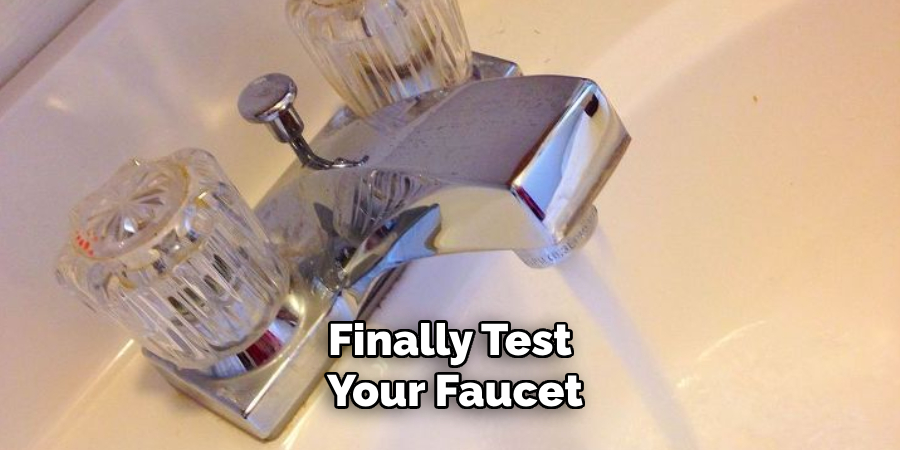 Finally Test Your Faucet