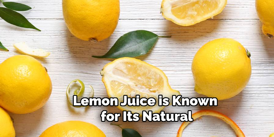 Lemon Juice is Known for Its Natural