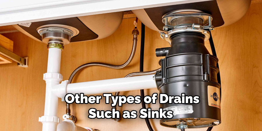 Other Types of Drains Such as Sinks