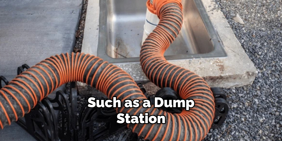 Such as a Dump Station 