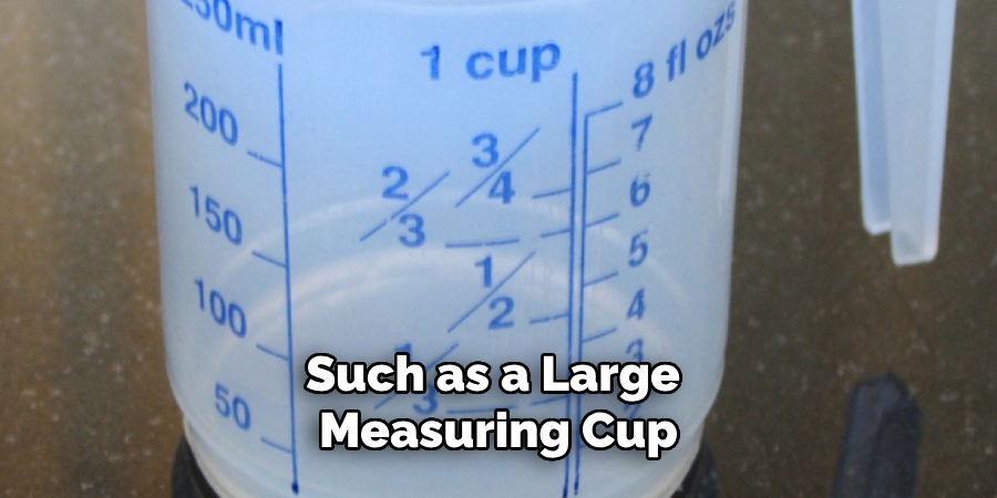 Such as a Large Measuring Cup