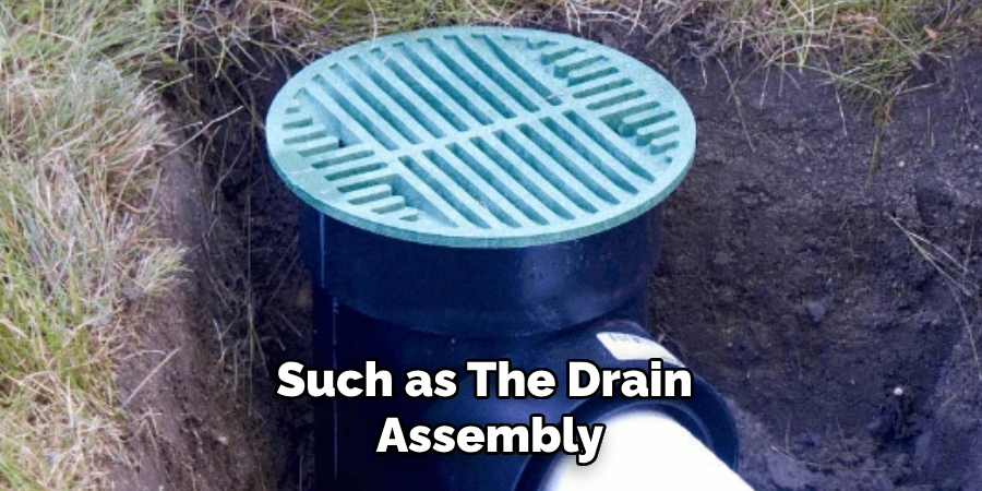 Such as the Drain Assembly